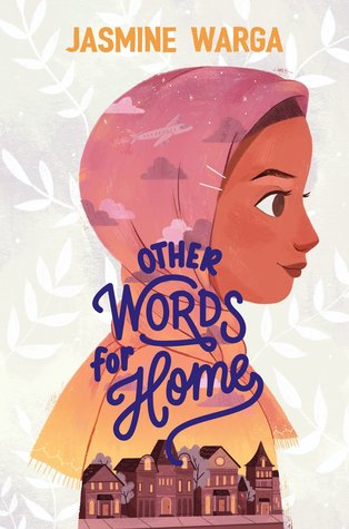 other words for home by jasmine warga book cover, summer books 2020, top middle-grade books 2020, middle-grade Muslim books, books about immigration