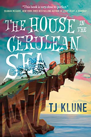 the house in the cerulean sea by tj klune book cover, top summer books of 2020 to read, summer reads 2020, top lgbt beach reads, funny, happy books to read in 2020