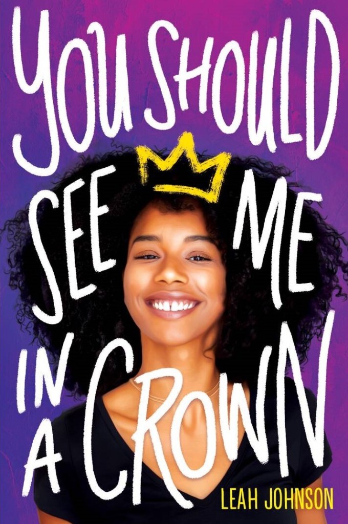 you should see me in a crown by leah johnson, summer 2020 books to read, 2020 Black books, Black authors, books about Black joy, black ya books, black lgbt books to read, 2020 black books